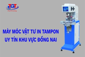Cung cấp máy móc vật tư in tampon ở Đồng Nai