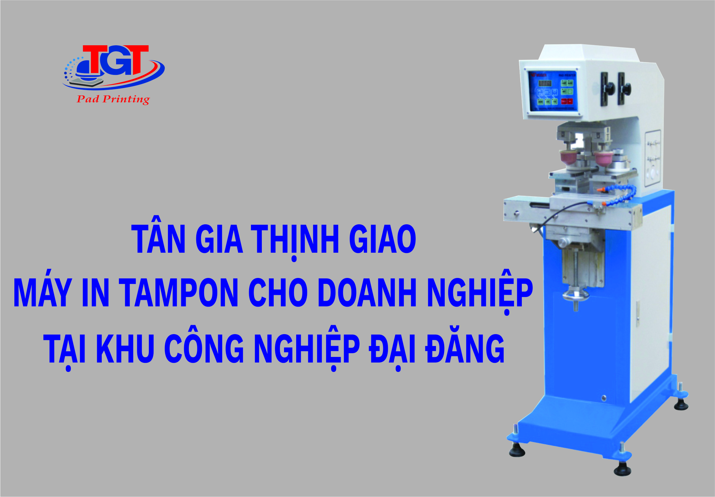 Tân Gia Thịnh Printing Giao Máy In Tampon Cho Doanh Nghiệp Tại Khu Công Nghiệp Đại Đăng
