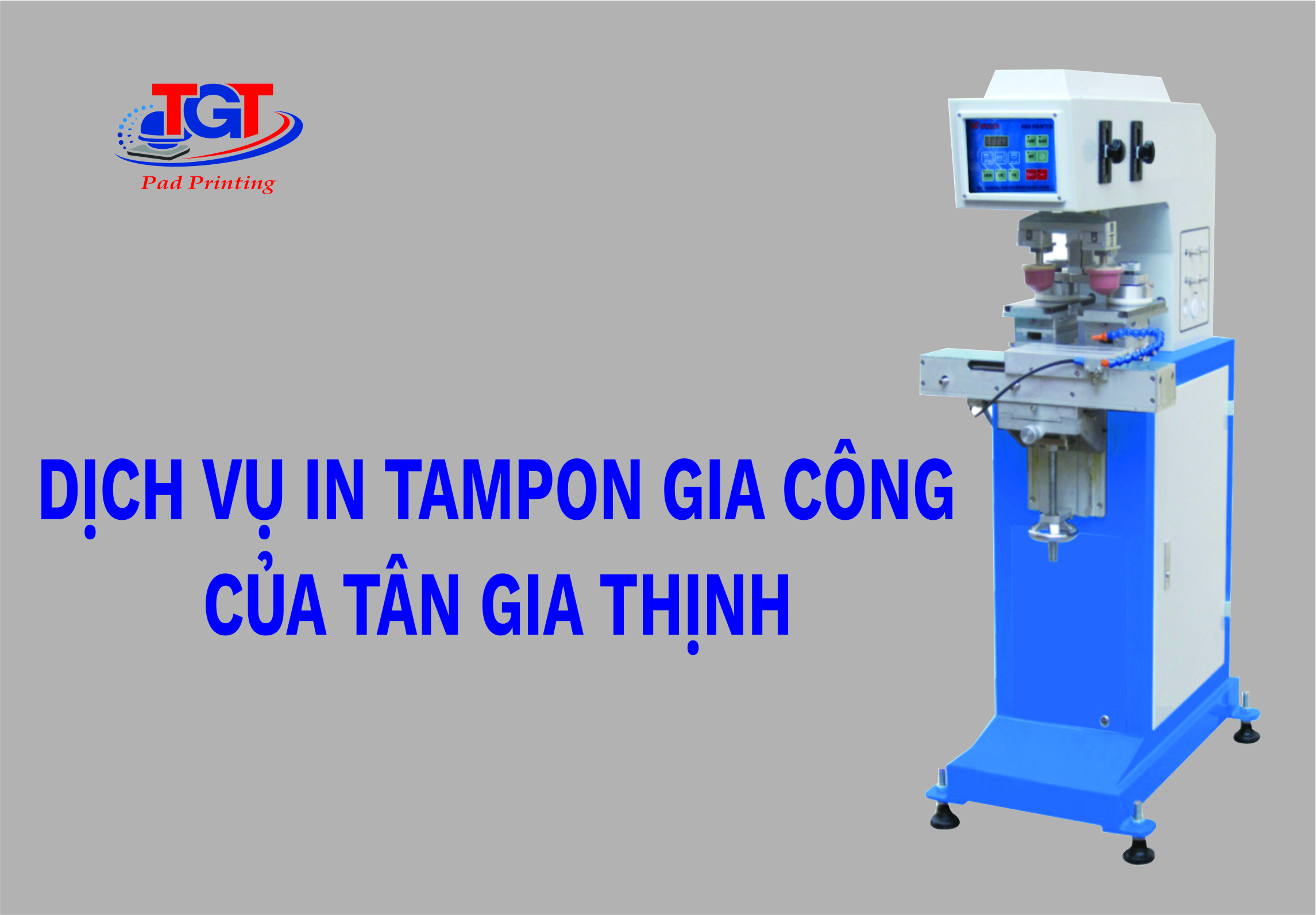 Dịch Vụ In Tampon Gia Công Của Tân Gia Thịnh