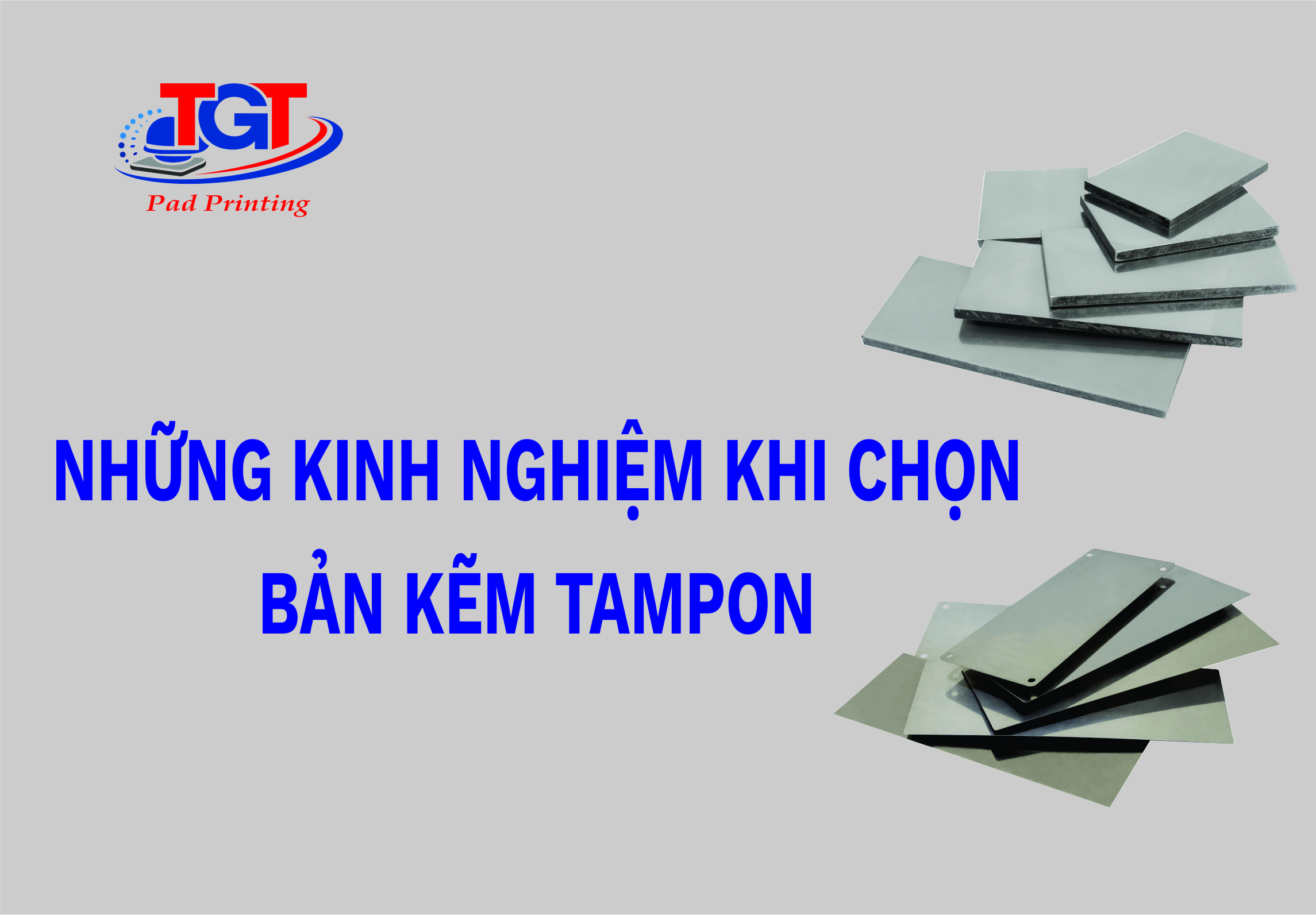 NHỮNG KINH NGHIỆM KHI CHỌN BẢN KẼM TAMPON