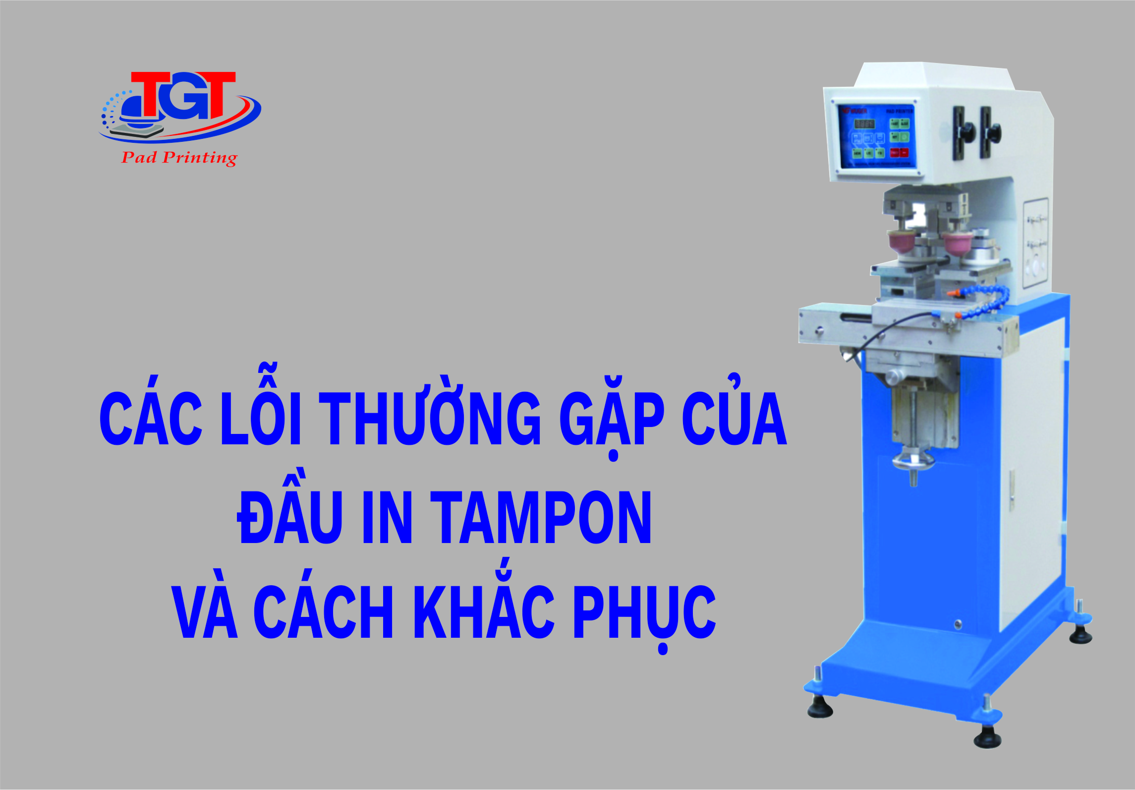 Các lỗi thường gặp của đầu in tampon và cách khắc phục